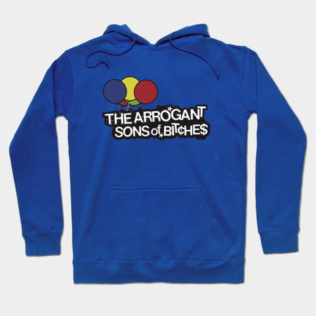 The Arrogant Sons Of Bitches Hoodie by flouhut